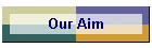 Our Aim